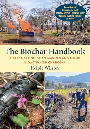 The Biochar Handbook - Kelpie Wilson